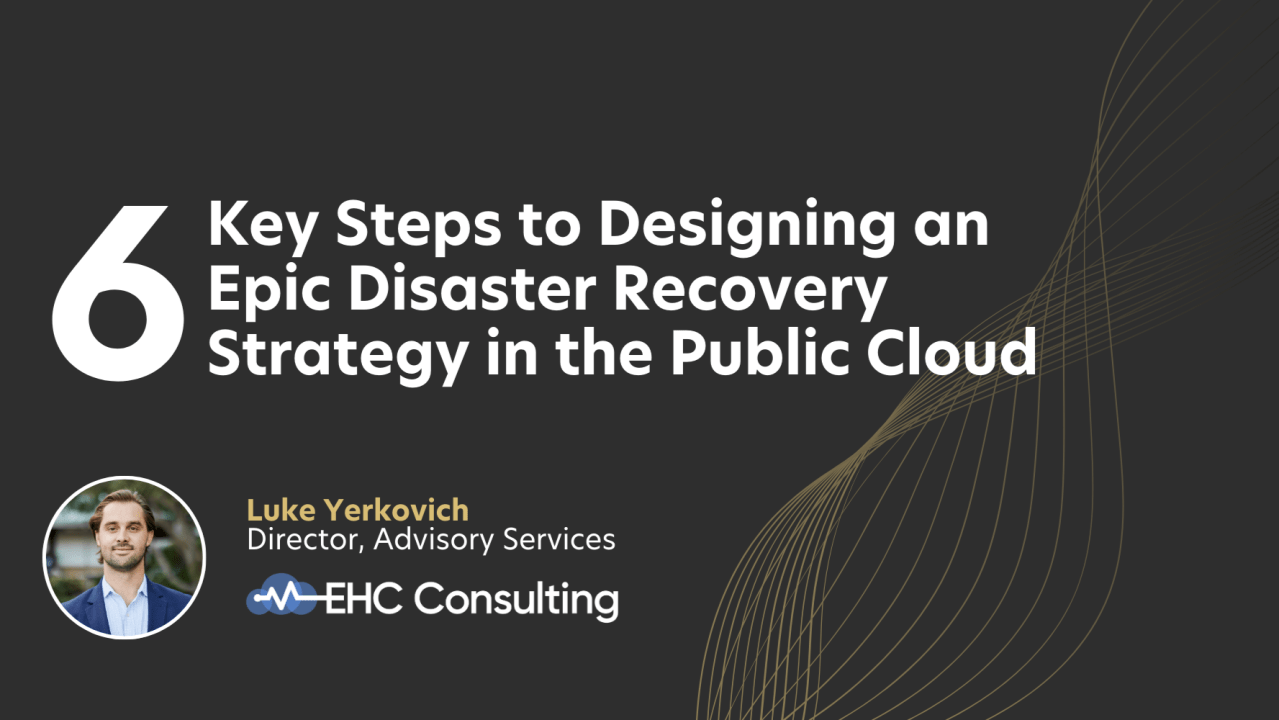 6 Key Steps to Designing an Epic Disaster Recovery Strategy in the Public Cloud