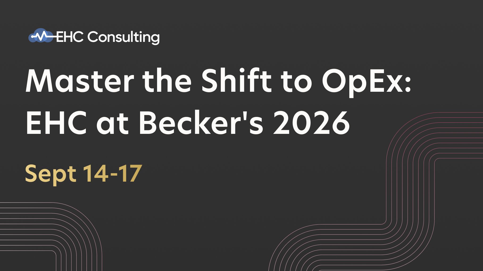 EHC Consulting is Heading to Becker’s Health IT Conference 2026 ​